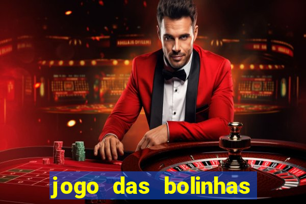 jogo das bolinhas que ganha dinheiro